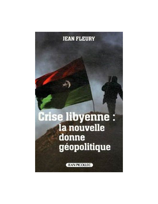 CRISE LIBYENNE: LA NOUVELLE DONNE GEOPOLITIQUE