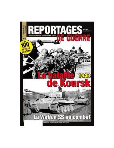 REPORTAGES DE GUERRE N¡ 6 1943 LA BATAILLE DE KOURSK