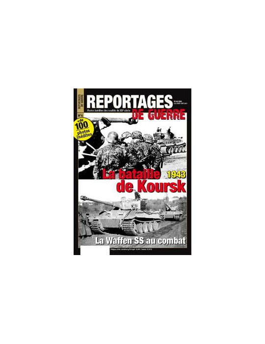 REPORTAGES DE GUERRE N¡ 6 1943 LA BATAILLE DE KOURSK
