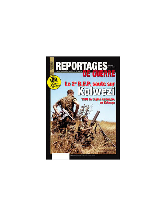 REPORTAGES DE GUERRE N¡ 7 Le 2me R.E.P. saute sur Kolwezi