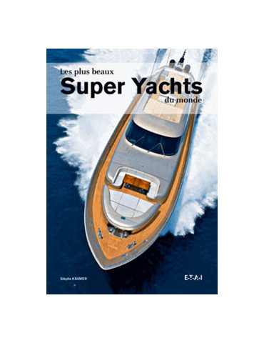 LES PLUS BEAUX SUPER YACHTS DU MONDE