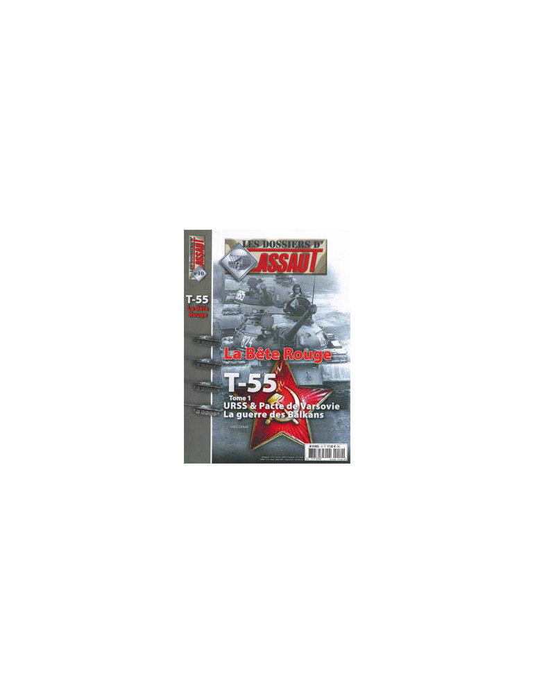 HS ASSAUT N¡10 - DOSSIERS ASSAUT - T-55 LA BETE ROUGE