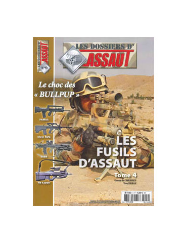 HS ASSAUT N¡ 9 - DOSSIER ASSAUT - LES FUSILS DÔASSAUT TOME 4