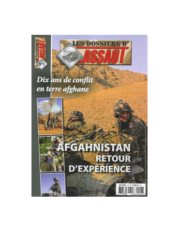 HS ASSAUT N¡ 7 - DOSSIERS ASSAUT - AFGHANISTAN RETOUR EXPERIENCE