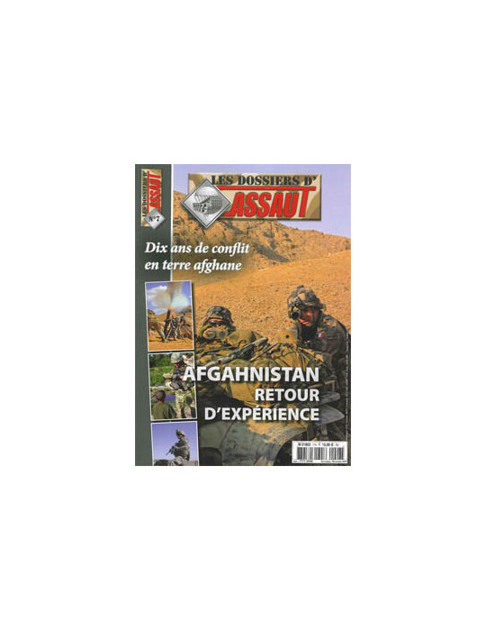 HS ASSAUT N¡ 7 - DOSSIERS ASSAUT - AFGHANISTAN RETOUR EXPERIENCE