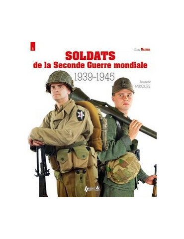 SOLDATS DE LA SECONDE GUERRE MONDIALE