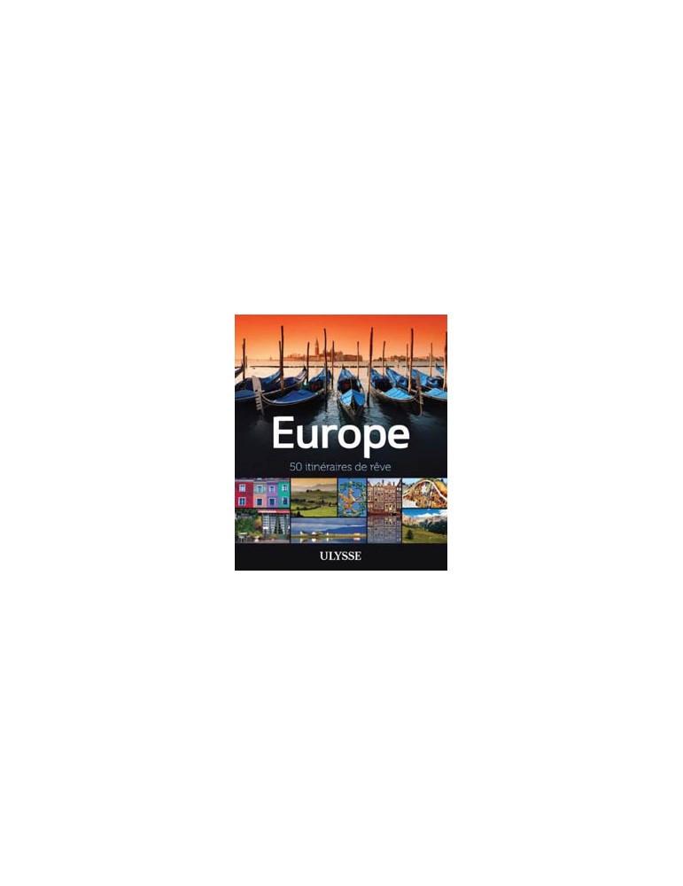 EUROPE 50 ITINERAIRES DE REVE EUROPE 50 ITINERAIRES DE REVE