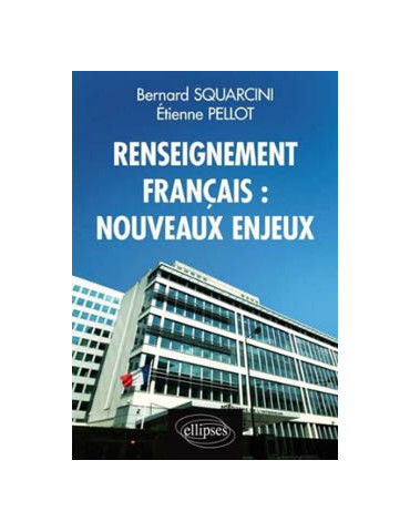 RENSEIGNEMENTS FRANCAIS: NOUVEAUX ENJEUX