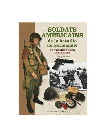 SOLDATS AMERICAINS DE LA BATAILLE DE NORMANDIE