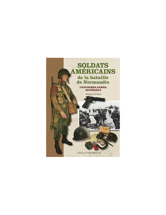 SOLDATS AMERICAINS DE LA BATAILLE DE NORMANDIE