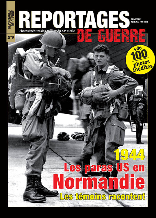 REPORTAGES DE GUERRE N¡ 9 1944 Les paras US en Normandie