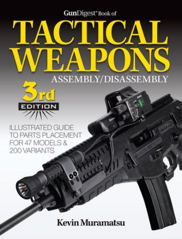 TACTICAL WEAPONS ASSEMBLY/DISASSEMBLY 3RD EDITION