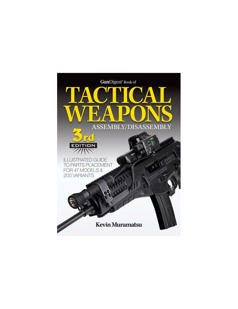 TACTICAL WEAPONS ASSEMBLY/DISASSEMBLY 3RD EDITION