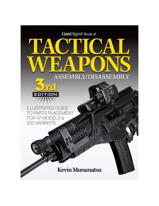 TACTICAL WEAPONS ASSEMBLY/DISASSEMBLY 3RD EDITION