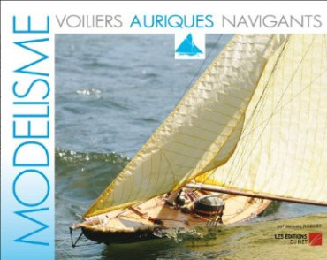 MODELISME VOILIERS AURIQUES NAVIGUANTS