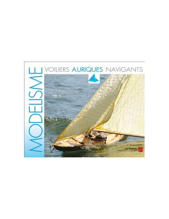 MODELISME VOILIERS AURIQUES NAVIGUANTS