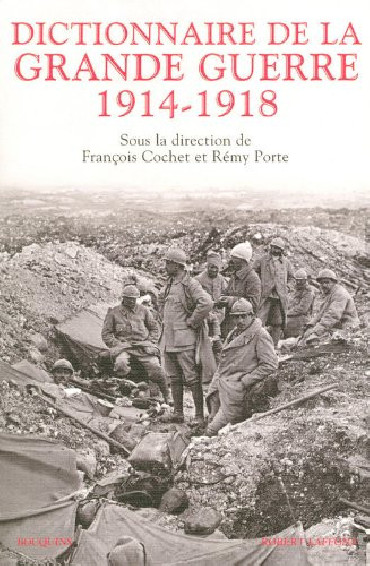 DICTIONNAIRE DE LA GRANDE GUERRE 1914-1918