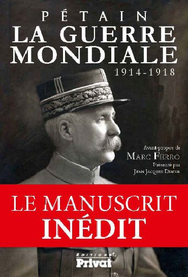 PETAIN LA GUERRE MONDIALE 1914-1918