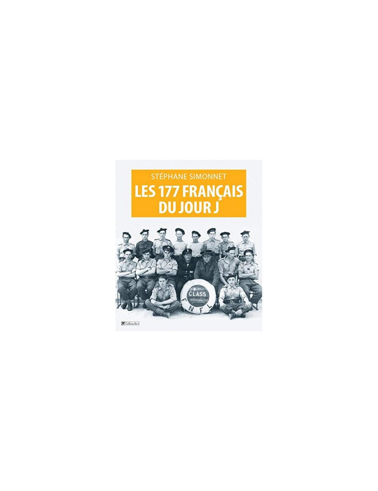LES 177 FRANCAIS DU JOUR J LES 177 FRANCAIS DU JOUR J