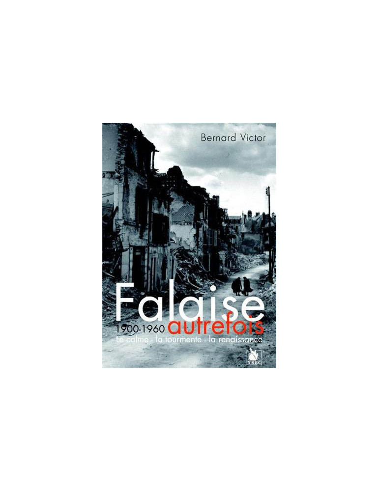 FALAISE AUTREFOIS 1900-1960