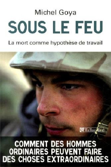 SOUS LE FEU - LA MORT COMME HYPOTHESE DE TRAVAIL
