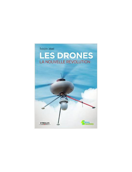 LES DRONES LA NOUVELLE RVOLUTION