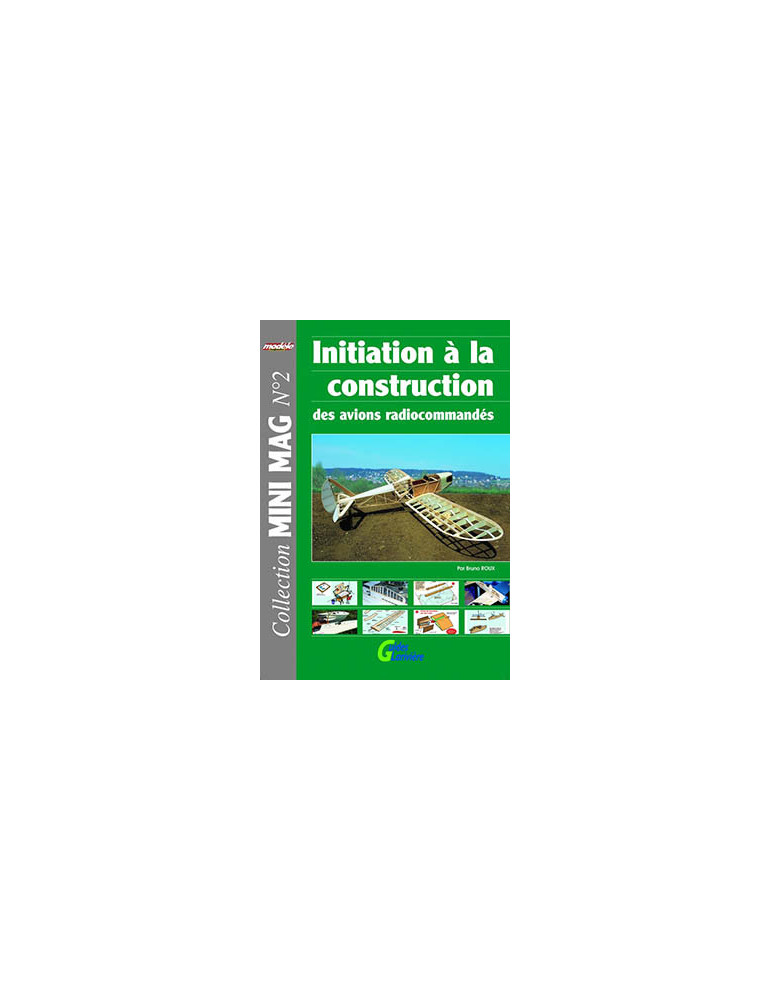 IINITIATION A LA CONSTRUCTION DES AVIONS RADIOCOMMANDS