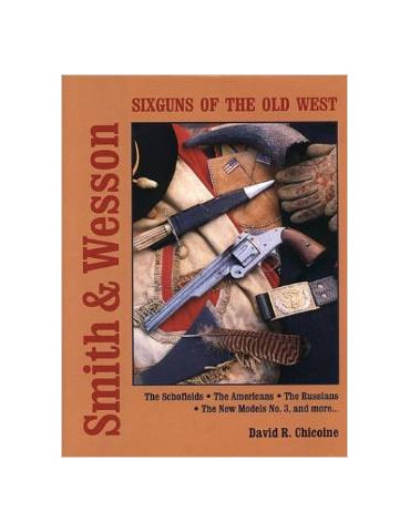 SMITH & WESSON SIXGUNS OF THE OLD WEST