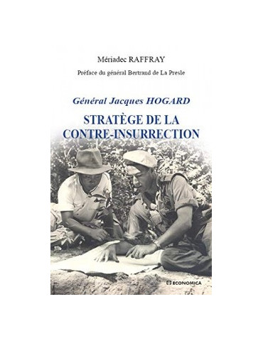 GENERAL JACQUES HOGARD - STRATEGE DE LA CONTRE-INSURRECTION
