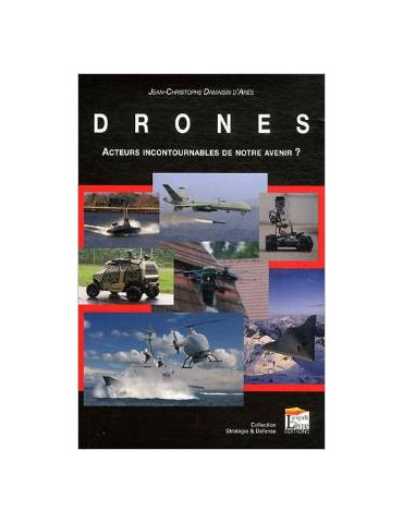 DRONES - ACTEURS INCONTOURNABLES DE NOTRE AVENIR ?
