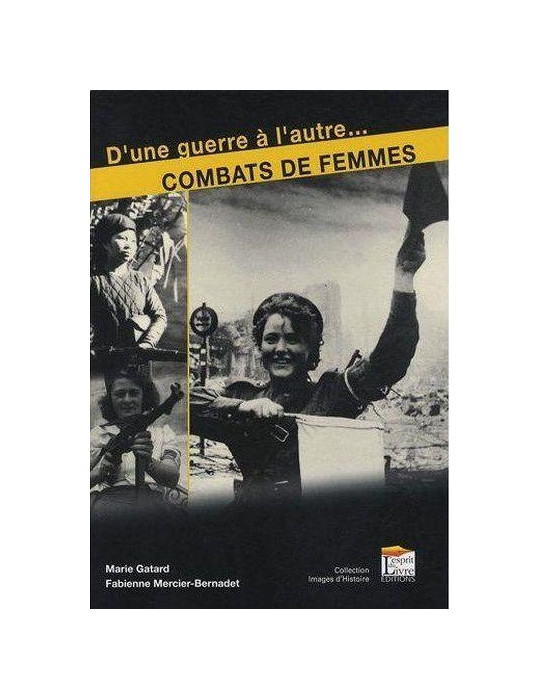 DÔUNE GUERRE A LÔAUTRE... COMBATS DE FEMMES