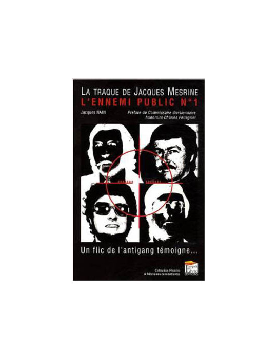 LA TRAQUE DE JACQUES MESRINE - ENNEMI PUBLIC N¡1