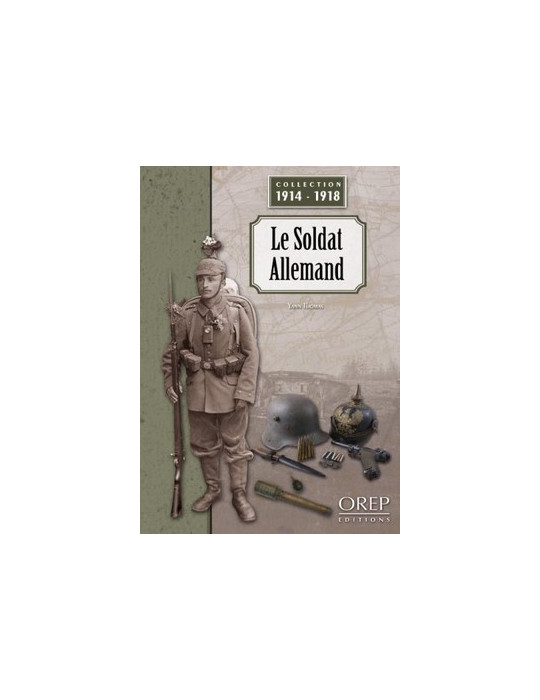 LE SOLDAT ALLEMAND 1914-1918