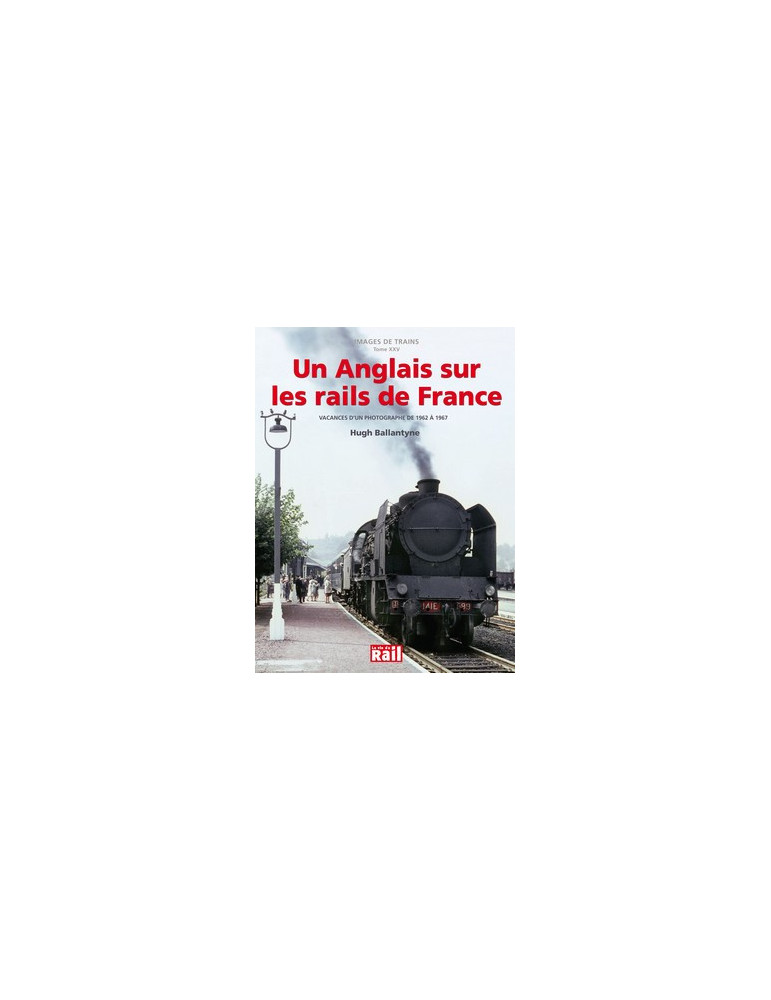 UN ANGLAIS SUR LES RAILS DE FRANCE