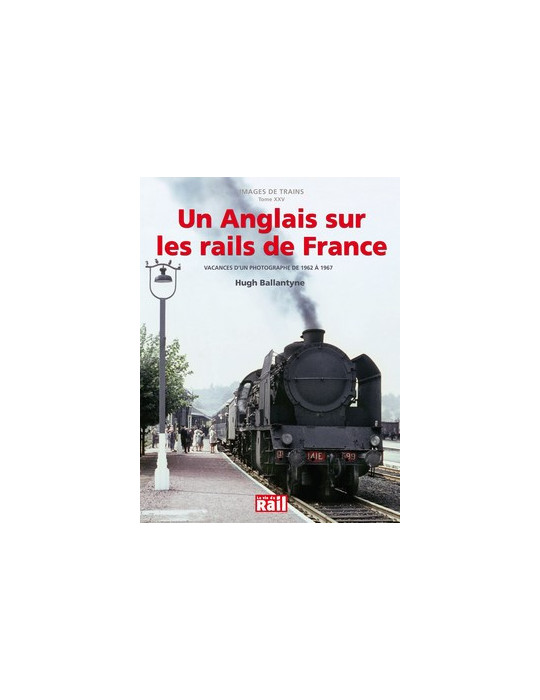 UN ANGLAIS SUR LES RAILS DE FRANCE