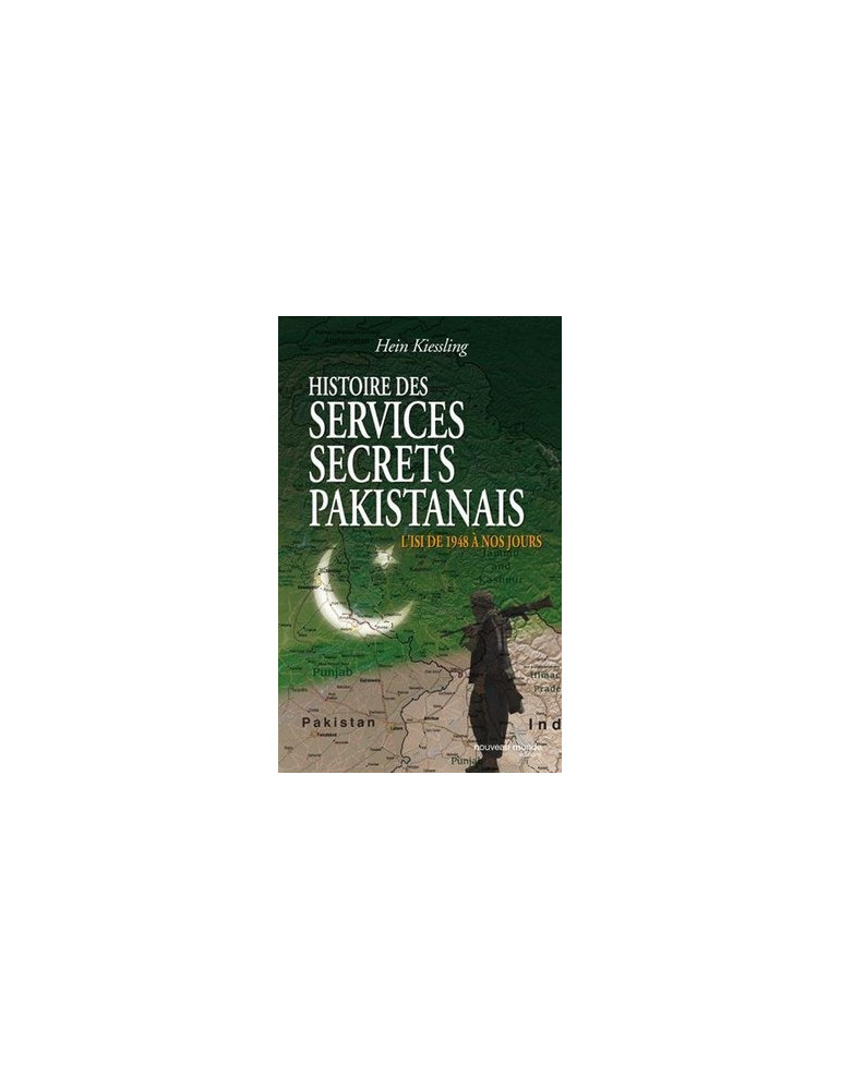 HISTOIRE DES SERVICES SECRETS PAKISTANAIS
