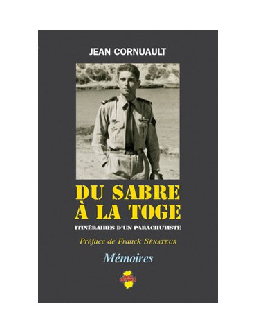 DU SABRE A LA TOGE - ITINERAIRE DÔUN PARACHUTISTE
