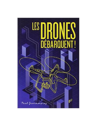 LES DRONES DEBARQUENT !