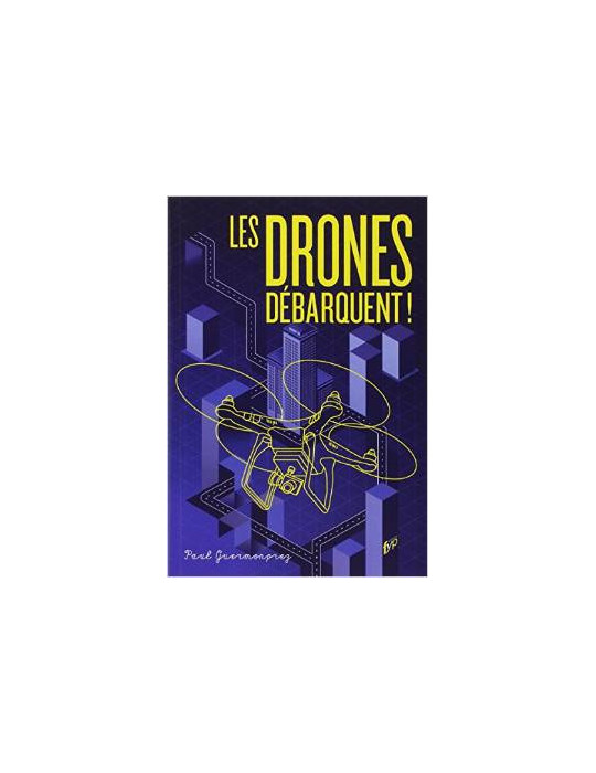 LES DRONES DEBARQUENT !