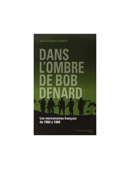 DANS LÔOMBRE DE BOB DENARD