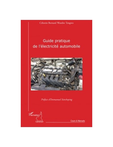 GUIDE PRATIQUE DE LÔELECTRICITE AUTOMOBILE