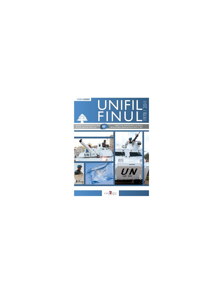 UNIFIL FINUL - BLINDES ET MAINTIEN DE LA PAIX AU SUD LIBAN 1978-2011