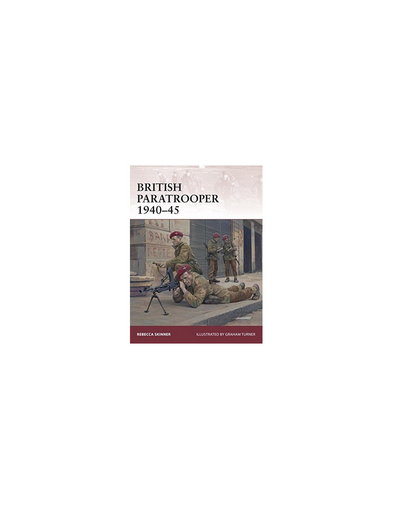 BRITISH PARATROOPER 1940-1945 BRITISH PARATROOPER 1940-1945