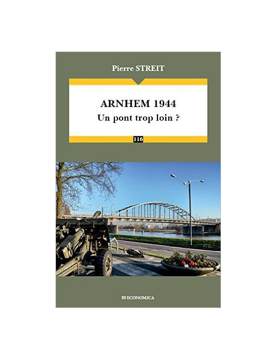 ARNHEM 1944 - UN PONT TROP LOIN ?