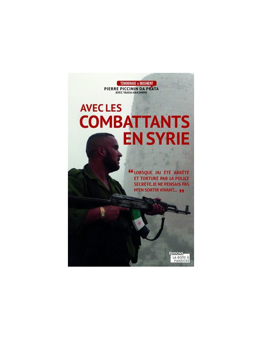 AVEC LES COMBATTANTS EN SYRIE