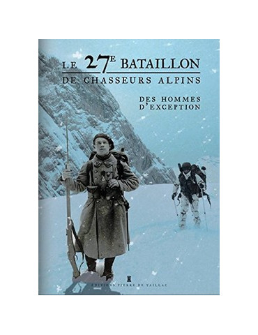 LE 27e BATAILLON DE CHASSEURS ALPINS
