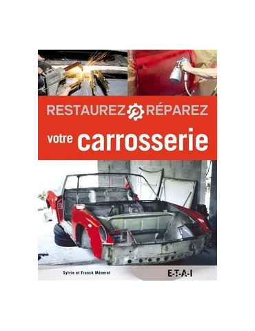RESTAUREZ ET REPAREZ VOTRE CARROSSERIE