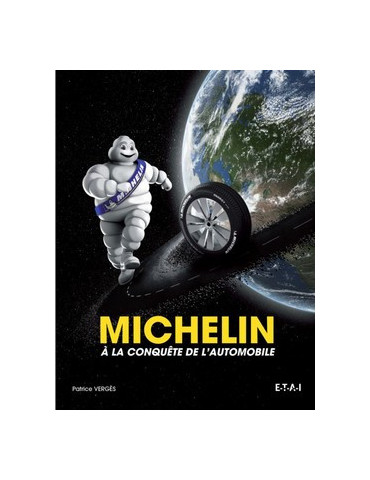 MICHELIN A LA CONQUETE DE LÔAUTOMOBILE