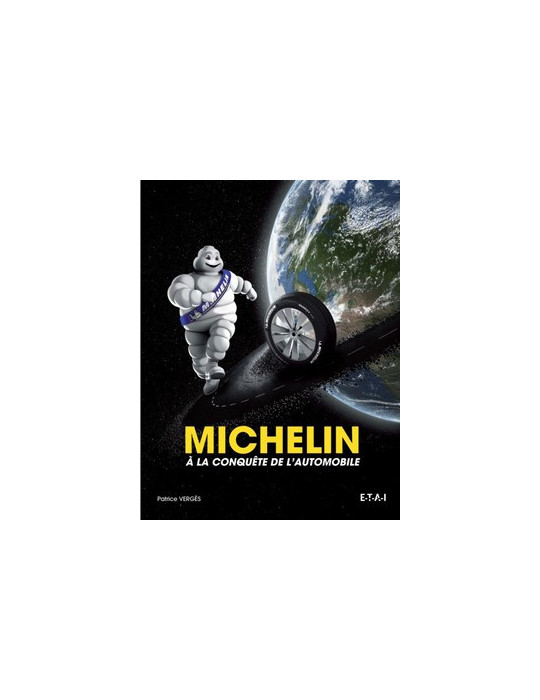 MICHELIN A LA CONQUETE DE LÔAUTOMOBILE