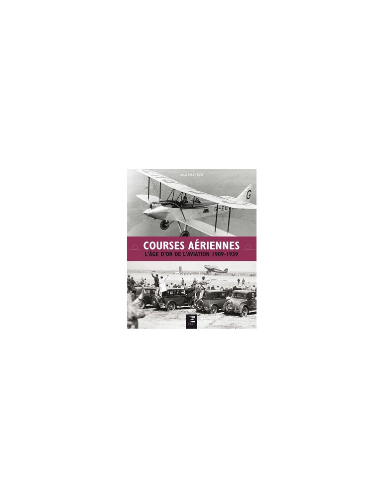 COURSES AERIENNES LÔAGE DÔOR DE LÔAVIATION 1909 1939